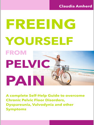 cover image of Freeing Yourself from Pelvic Pain